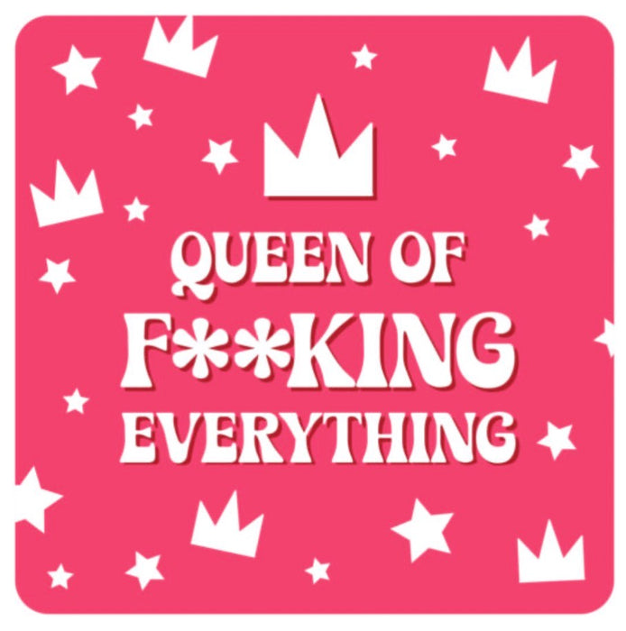 Gift Drinks Coaster - Queen Of F*cking Everything The Ultimate Balloon And Party Shop Cheltenham & Gloucester Balloons & Fancy Dress 