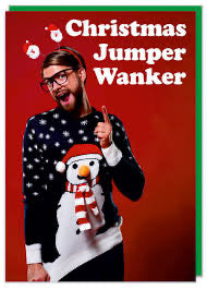 Comedy Christmas Card - Christmas Jumper W*nker