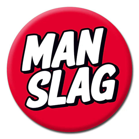 Pin Badge - Man Sl’*g The Ultimate Balloon And Party Shop Cheltenham & Gloucester Balloons & Fancy Dress 