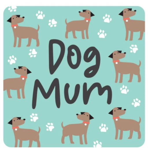 Gift Drinks Coaster - Dog Mum The Ultimate Balloon And Party Shop Cheltenham & Gloucester Balloons & Fancy Dress 
