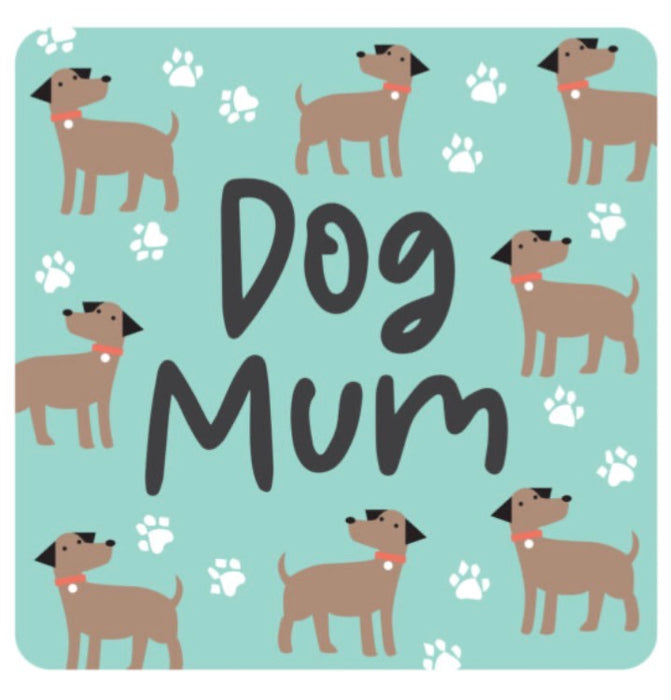 Gift Drinks Coaster - Dog Mum The Ultimate Balloon And Party Shop Cheltenham & Gloucester Balloons & Fancy Dress 