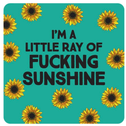 Gift Drinks Coaster - Ray Of F*king Sunshine The Ultimate Balloon And Party Shop Cheltenham & Gloucester Balloons & Fancy Dress 