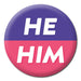 Badge - He/Him The Ultimate Balloon And Party Shop Cheltenham & Gloucester Balloons & Fancy Dress 