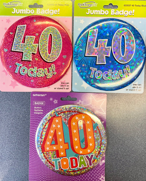 Jumbo 40th Birthday Badge