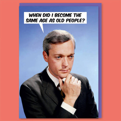 Become The Same Age As Old People Card