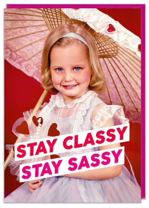 Stay Classy Stay Sassy Card