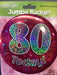 Jumbo 80th Birthday Badge The Ultimate Balloon And Party Shop Cheltenham & Gloucester Balloons & Fancy Dress 