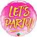 18" Foil Balloon - Let’s Party Pink The Ultimate Balloon And Party Shop Cheltenham & Gloucester Balloons & Fancy Dress 