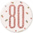 80th Birthday Badge - Rose Gold - The Ultimate Balloon & Party Shop