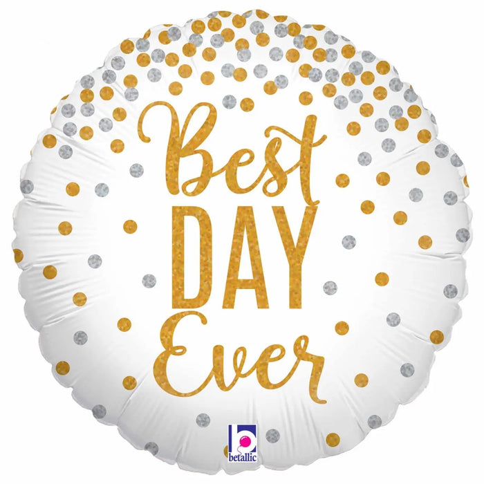 Best Day Ever Foil Balloon The Ultimate Balloon And Party Shop Cheltenham & Gloucester Balloons & Fancy Dress 