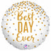 Best Day Ever Foil Balloon The Ultimate Balloon And Party Shop Cheltenham & Gloucester Balloons & Fancy Dress 