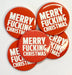 Christmas Badge - Merry F*cking Christmas The Ultimate Balloon And Party Shop Cheltenham & Gloucester Balloons & Fancy Dress 