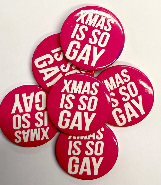 Christmas Badge - Xmas Is So Gay The Ultimate Balloon And Party Shop Cheltenham & Gloucester Balloons & Fancy Dress 
