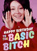 Happy Birthday Basic Bitch Card - The Ultimate Balloon & Party Shop