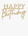 Happy Birthday Cake Topper - Gold The Ultimate Balloon And Party Shop Cheltenham & Gloucester Balloons & Fancy Dress 
