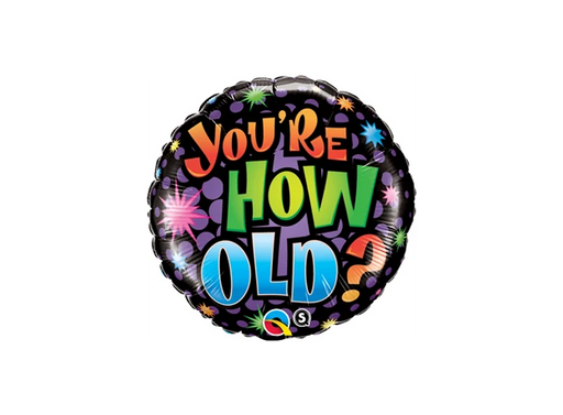Happy Birthday Foil Balloon - You’re How Old? The Ultimate Balloon And Party Shop Cheltenham & Gloucester Balloons & Fancy Dress 