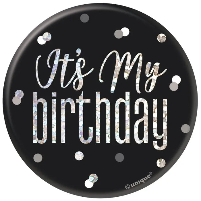It's My Birthday Badge - Black The Ultimate Balloon And Party Shop Cheltenham & Gloucester Balloons & Fancy Dress 