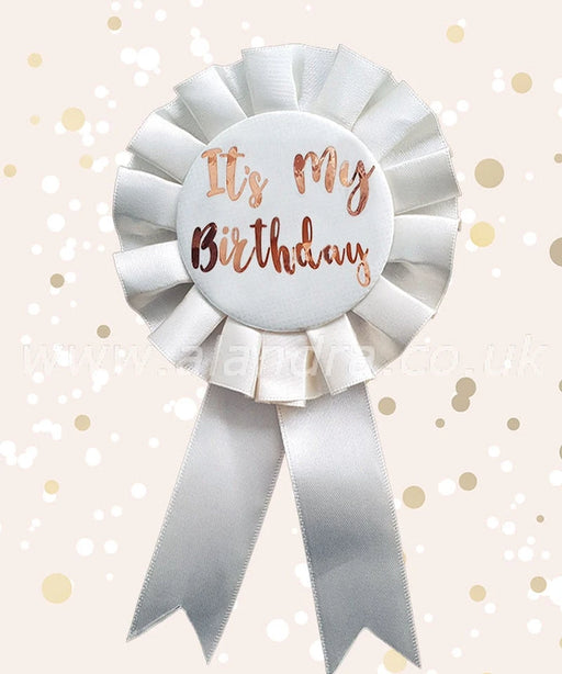 It’s My Birthday Rosette - Rose Gold The Ultimate Balloon And Party Shop Cheltenham & Gloucester Balloons & Fancy Dress 
