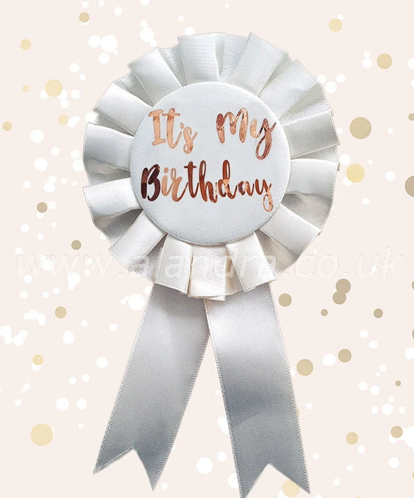 It’s My Birthday Rosette - Rose Gold The Ultimate Balloon And Party Shop Cheltenham & Gloucester Balloons & Fancy Dress 
