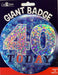 Jumbo 40th Birthday Badge The Ultimate Balloon And Party Shop Cheltenham & Gloucester Balloons & Fancy Dress 