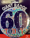 Jumbo 60th Birthday Badge The Ultimate Balloon And Party Shop Cheltenham & Gloucester Balloons & Fancy Dress 