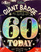 Jumbo 60th Birthday Badge The Ultimate Balloon And Party Shop Cheltenham & Gloucester Balloons & Fancy Dress 