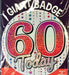 Jumbo 60th Birthday Badge The Ultimate Balloon And Party Shop Cheltenham & Gloucester Balloons & Fancy Dress 