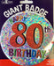 Jumbo 80th Birthday Badge The Ultimate Balloon And Party Shop Cheltenham & Gloucester Balloons & Fancy Dress 