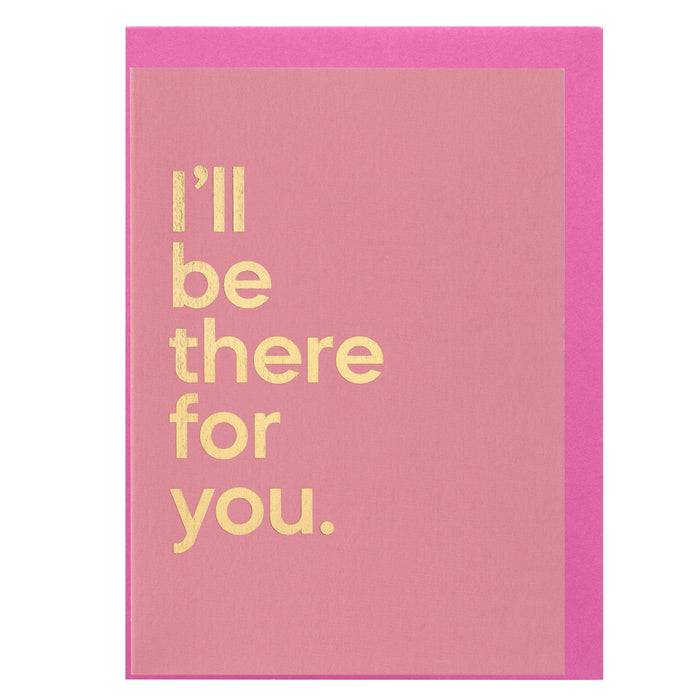 Say It With Songs Card - I’ll Be There For You