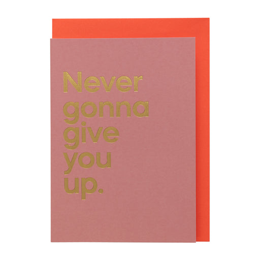 Say It With Songs Card - Never Gonna Give You Up