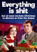 Comedy Christmas Card - Everything Is So Sh*t. - The Ultimate Balloon & Party Shop