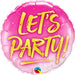 18" Foil Balloon - Let’s Party Pink - The Ultimate Balloon & Party Shop