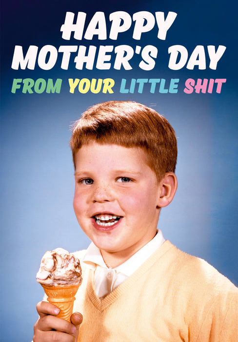 Happy Mothers Day From Your Little Sh*t Card