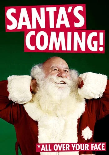 Comedy Christmas Card - Santa’s Coming. - The Ultimate Balloon & Party Shop