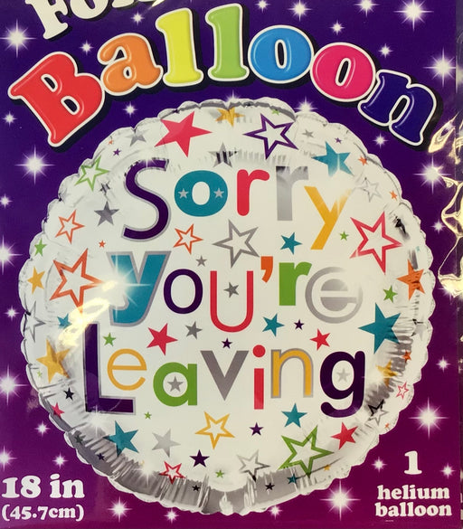 18" Foil Leaving Balloon - Sorry You’re Leaving