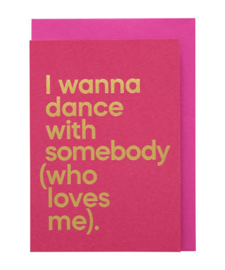 Say It With Songs Card - I Wanna Dance With Somebody