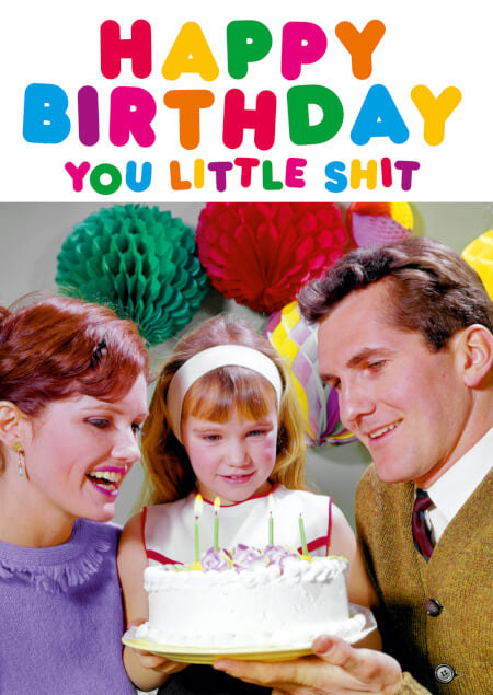 Happy Birthday You Little Sh*t