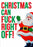 Comedy Christmas Card - Christmas Can F*ck Off. - The Ultimate Balloon & Party Shop
