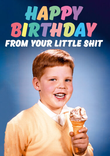 Happy Birthday From Your Little Sh*t (Boy)